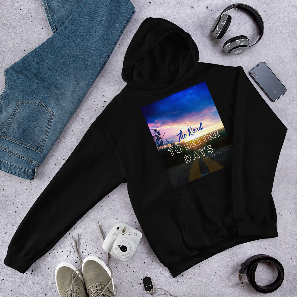 The Road to Better Days Unisex Hoodie